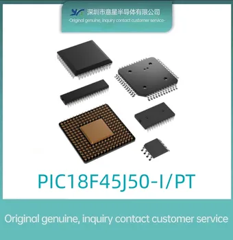 PIC18F45J50-I/PT QFP44 8-битов микроконтролер оригинален автентичен абсолютно нова