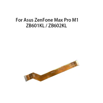 (LCD Flex) Основна такса Конектор на дънната платка Гъвкав кабел За Asus ZenFone Max Pro M1 ZB601KL ZB602KL