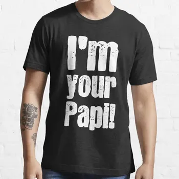 I ' m your папи - специална и забавна идея за подарък за твоя татко, мъжки t-shirt, Черен памучен тениска Оверсайз с къс ръкав, мъжки блузи